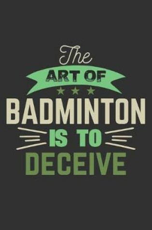 Cover of The Art Of Badminton Is To Deceive