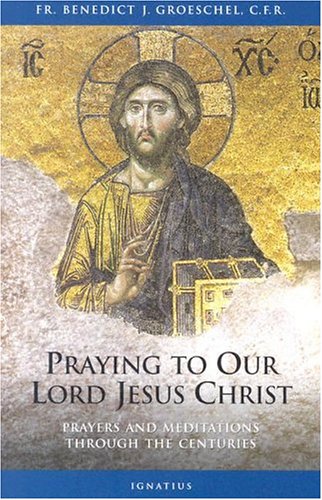 Book cover for Praying to Our Lord Jesus Christ