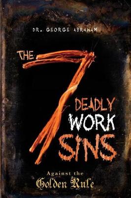 Book cover for The Seven Deadly Work Sins