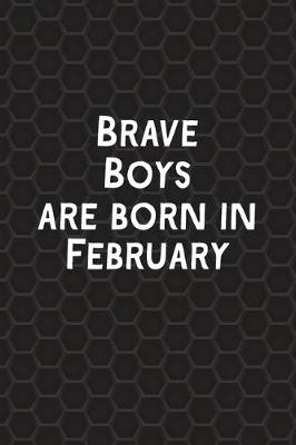 Book cover for Brave Boys Are Born In February