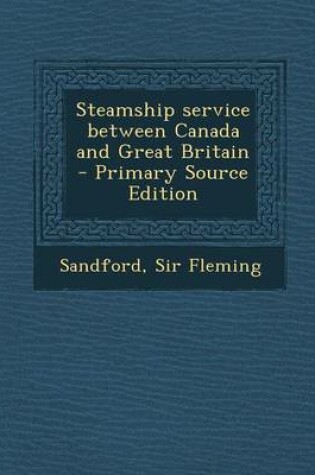 Cover of Steamship Service Between Canada and Great Britain