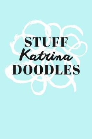 Cover of Stuff Katrina Doodles