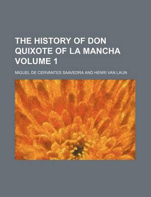 Book cover for The History of Don Quixote of La Mancha Volume 1