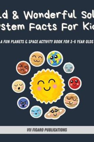 Cover of Wild & Wonderful Solar System Facts For Kids