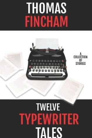 Cover of Twelve Typewriter Tales