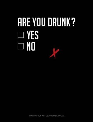 Cover of Are You Drunk? Yes No