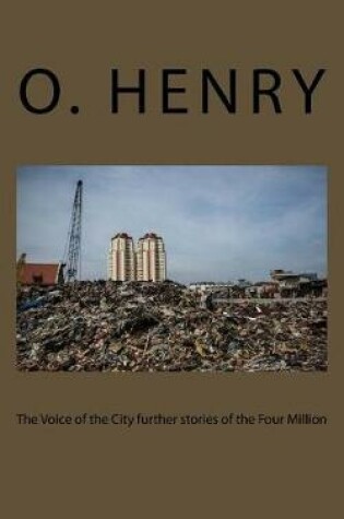 Cover of The Voice of the City further stories of the Four Million