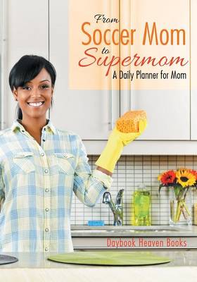 Book cover for From Soccer Mom to Supermom