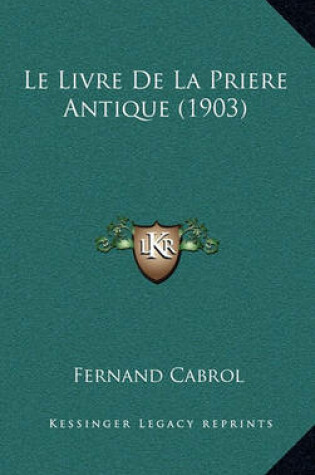 Cover of Le Livre de La Priere Antique (1903)