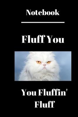 Book cover for Fluff You You Fluffin' Fluff