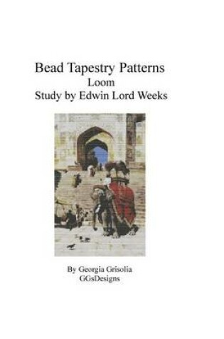 Cover of Bead Tapestry Patterns Loom Study by Edwin Lord Weeks