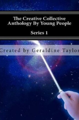 Cover of The Creative Collective Anthology By Young People