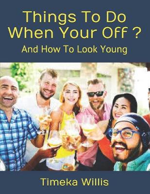 Book cover for Things To Do When Your Off ?