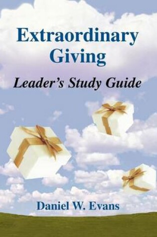 Cover of Extraordinary Giving Leader's Study Guide