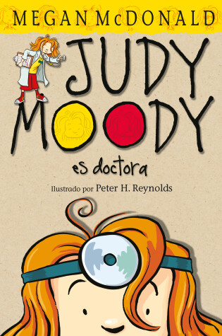 Cover of Judy Moody es doctora / Judy Moody, M.D., The Doctor Is In!