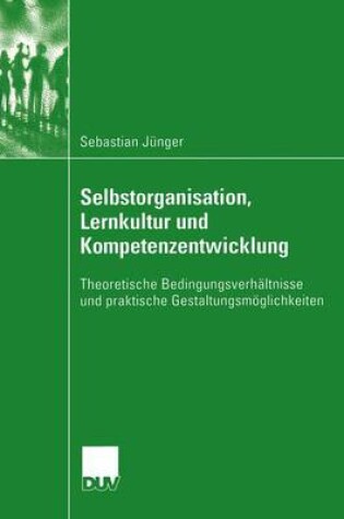 Cover of Selbstorganisation, Lernkultur und Kompetenzentwicklung