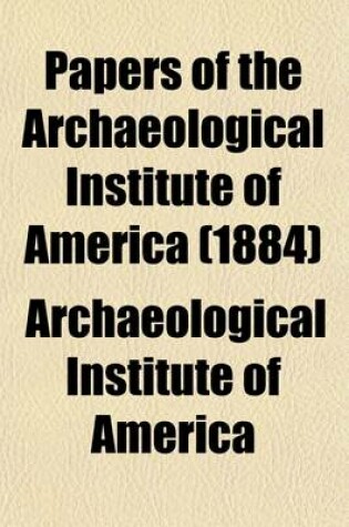 Cover of Papers of the Archaeological Institute of America (Volume 2)