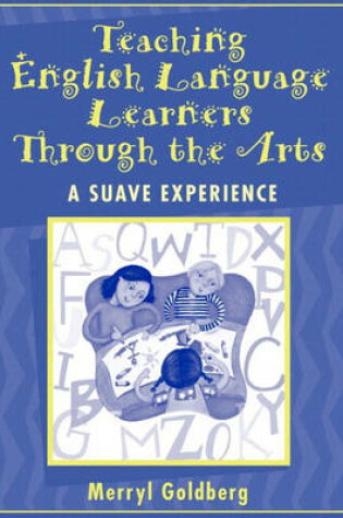 Cover of Teaching English Language Learners Through the Arts