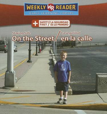 Cover of Staying Safe on the Street / La Seguridad En La Calle