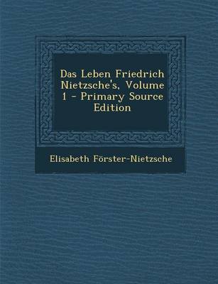 Book cover for Das Leben Friedrich Nietzsche's, Volume 1