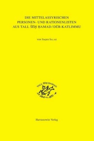 Cover of Die Mittelassyrischen Personen- Und Rationenlisten Aus Tall Seh Hamad/Dur-Katlimmu