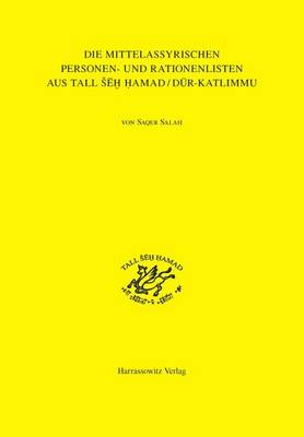 Cover of Die Mittelassyrischen Personen- Und Rationenlisten Aus Tall Seh Hamad/Dur-Katlimmu