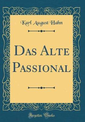 Book cover for Das Alte Passional (Classic Reprint)