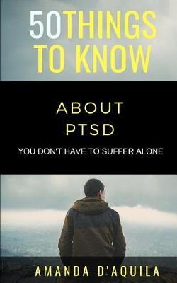 Book cover for 50 Things to Know About PTSD