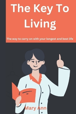 Book cover for The Key To Living By Mary Ann