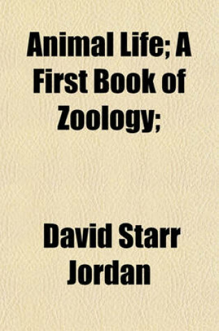 Cover of Animal Life; A First Book of Zology;