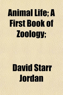 Book cover for Animal Life; A First Book of Zology;