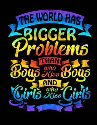 Book cover for The World Has Bigger Problems Than Boys Kissing Boys