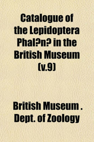 Cover of Catalogue of the Lepidoptera Phalaenae in the British Museum (V.9)