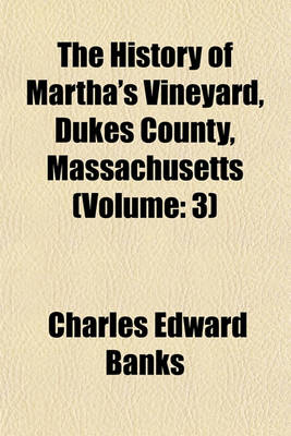 Book cover for The History of Martha's Vineyard, Dukes County, Massachusetts (Volume