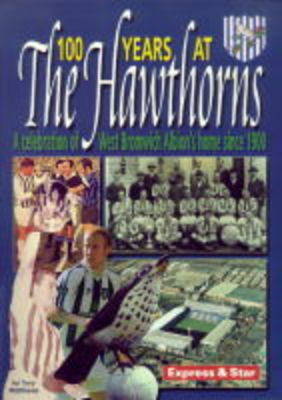 Book cover for 100 Years at the Hawthorns