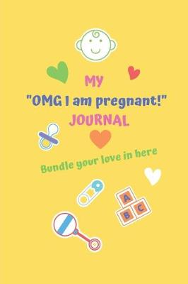 Book cover for My OMG I am pregnant! Journal