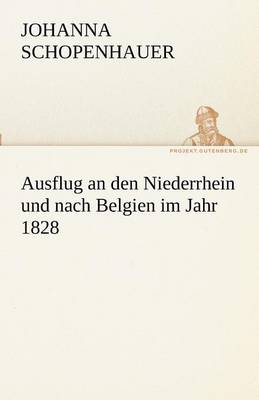 Book cover for Ausflug an Den Niederrhein Und Nach Belgien Im Jahr 1828