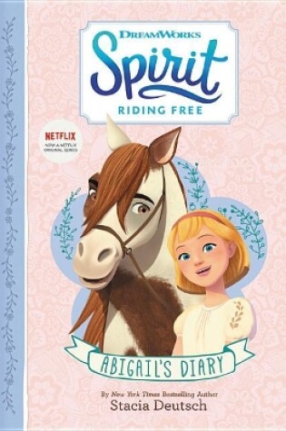 Cover of Spirit Riding Free: Abigail's Diary
