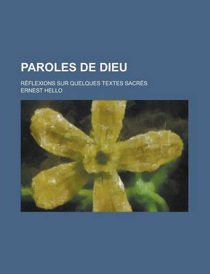 Book cover for Paroles de Dieu; Reflexions Sur Quelques Textes Sacres