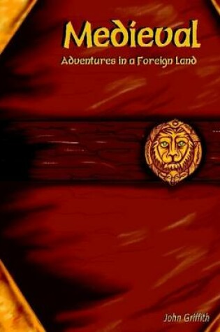 Cover of Medieval: Adventures in a Foreign Land
