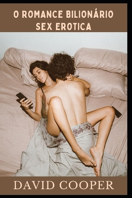 Book cover for O Romance Bilion�rio Sex Erotica