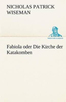 Book cover for Fabiola Oder Die Kirche Der Katakomben