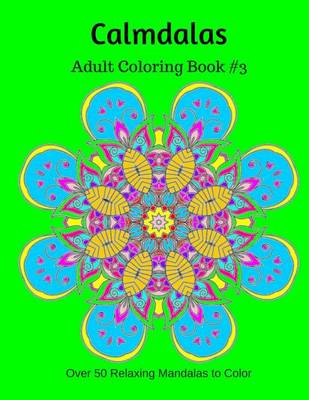 Book cover for Calmdalas: Adult Coloring Book #3