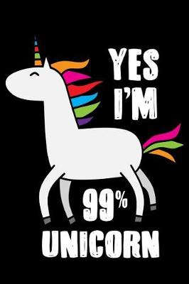 Book cover for Yes i'm 99% Unicorn