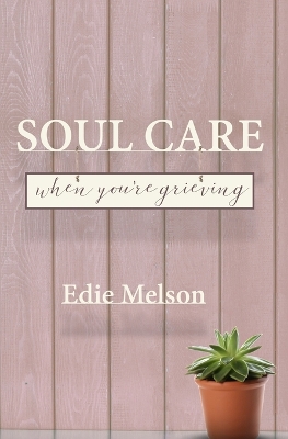 Book cover for Soul Care When You're Grieving