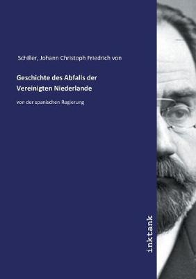 Book cover for Geschichte des Abfalls der Vereinigten Niederlande