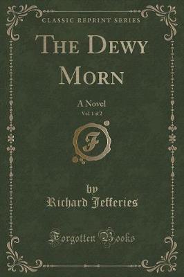 Book cover for The Dewy Morn, Vol. 1 of 2