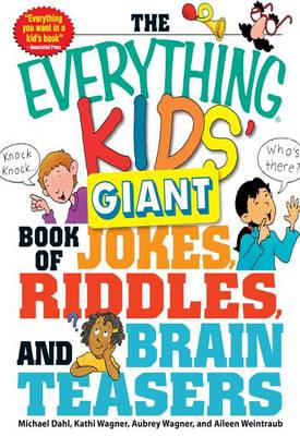 Book cover for The Everything Kids' Giant Book of Jokes, Riddles, and Brain Teasers