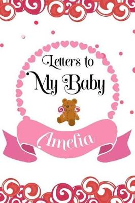 Book cover for Letters To My Baby Amelia