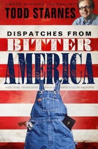 Cover of Dispatches From Bitter America